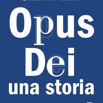 ATTUALITA’. LAZIO. TRA CENTENARI E MEMORIA: L’OPUS DEI SI RACCONTA IN UN VOLUME STORICO INEDITO