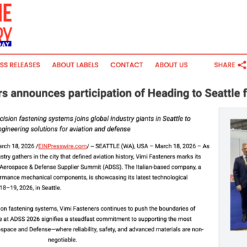 IMPRESE. USA. VIMI FASTENERS A SEATTLE: L’ECCELLENZA ITALIANA SOTTO I RIFLETTORI DEI MEDIA MONDIALI DI DIFESA E AVIAZIONE