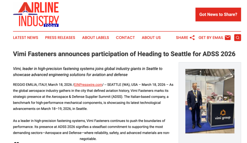IMPRESE. USA. VIMI FASTENERS A SEATTLE: L’ECCELLENZA ITALIANA SOTTO I RIFLETTORI DEI MEDIA MONDIALI DI DIFESA E AVIAZIONE