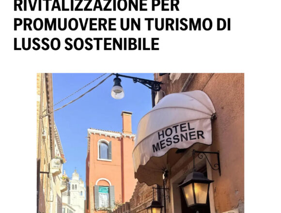 Turismo. Venezia si conferma polo d’attrazione mondiale: il dispaccio di “Ti Lancio” fa il giro del mondo con le parole di Adriano Chiavegato
